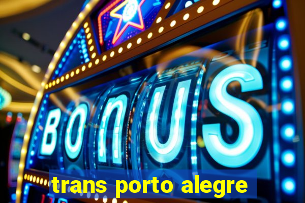 trans porto alegre